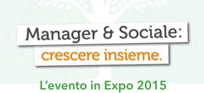 Manager e Sociale – Expo Milano 2015