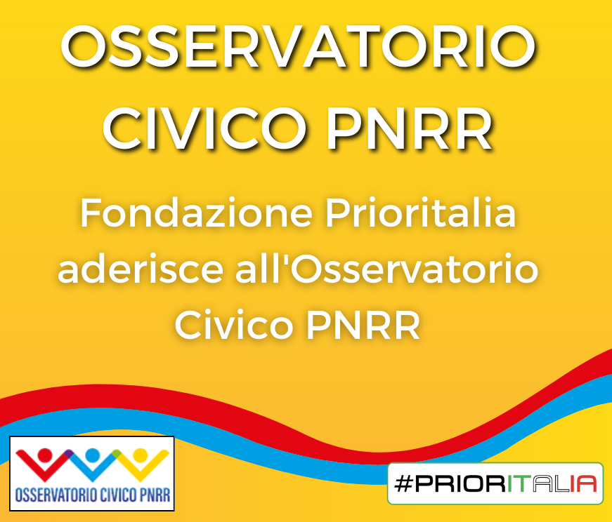 Fondazione Prioritalia aderisce all’Osservatorio Civico PNRR